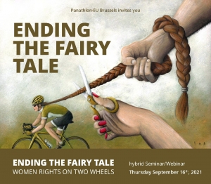 EU Brussels - Seminar/Webinar &quot;Ending the fairy tale. Women rights on two wheels